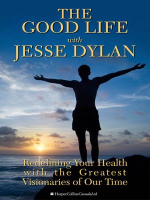 cover image of The Good Life With Jesse Dylan